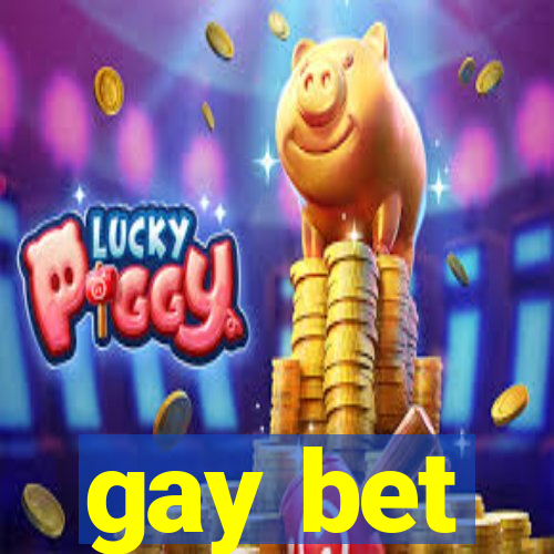 gay bet